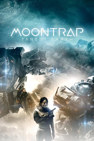 Cạm Bẫy Mặt Trăng- Mục Tiêu Trái Đất (Moontrap: Target Earth) [2017]