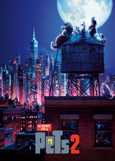 Đẳng Cấp Thú Cưng 2 (The Secret Life of Pets 2) [2019]