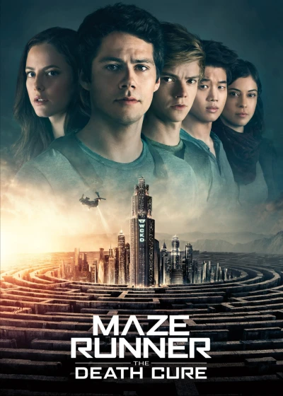 Giải Mã Mê Cung: Lối Thoát Tử Thần (Maze Runner: The Death Cure) [2018]