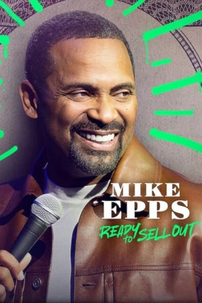 Mike Epps: Sẵn sàng bán hết (Mike Epps: Ready to Sell Out) [2024]