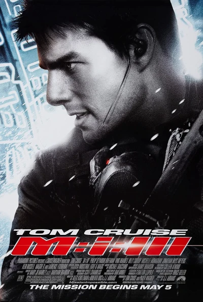 Nhiệm vụ bất khả thi 3 (Mission: Impossible III) [2006]