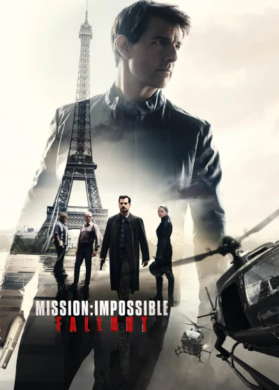 Nhiệm Vụ Bất Khả Thi: Sụp Đổ (Mission: Impossible - Fallout) [2018]