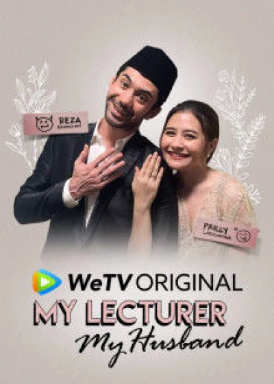 Thầy Tôi Là Chồng Tôi (My Lecturer My Husband) [2020]