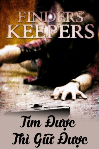 Tìm Được Thì Giữ Được (Finders Keepers) [2018]